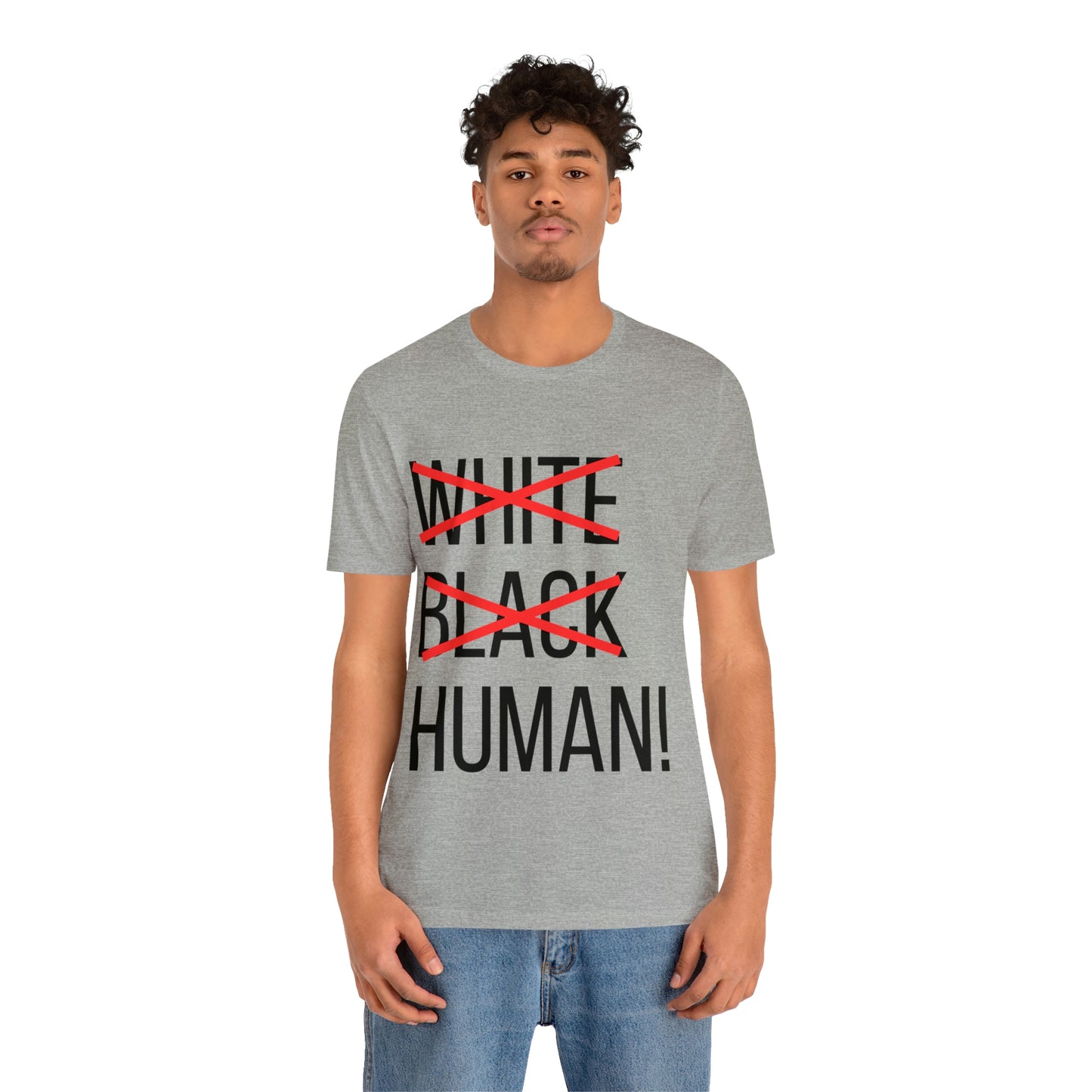 WHITE, BLACK, HUMAN Unisex Jersey Short Sleeve Tee