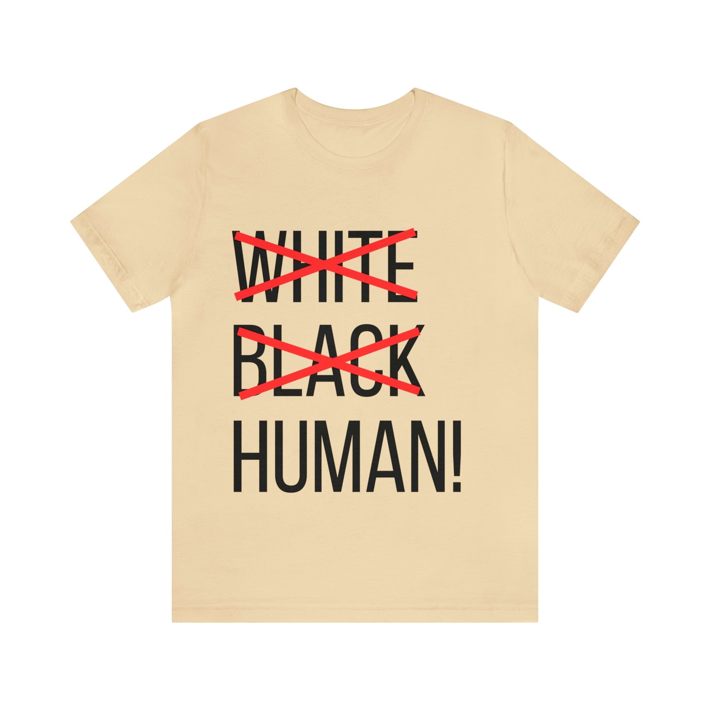 WHITE, BLACK, HUMAN Unisex Jersey Short Sleeve Tee