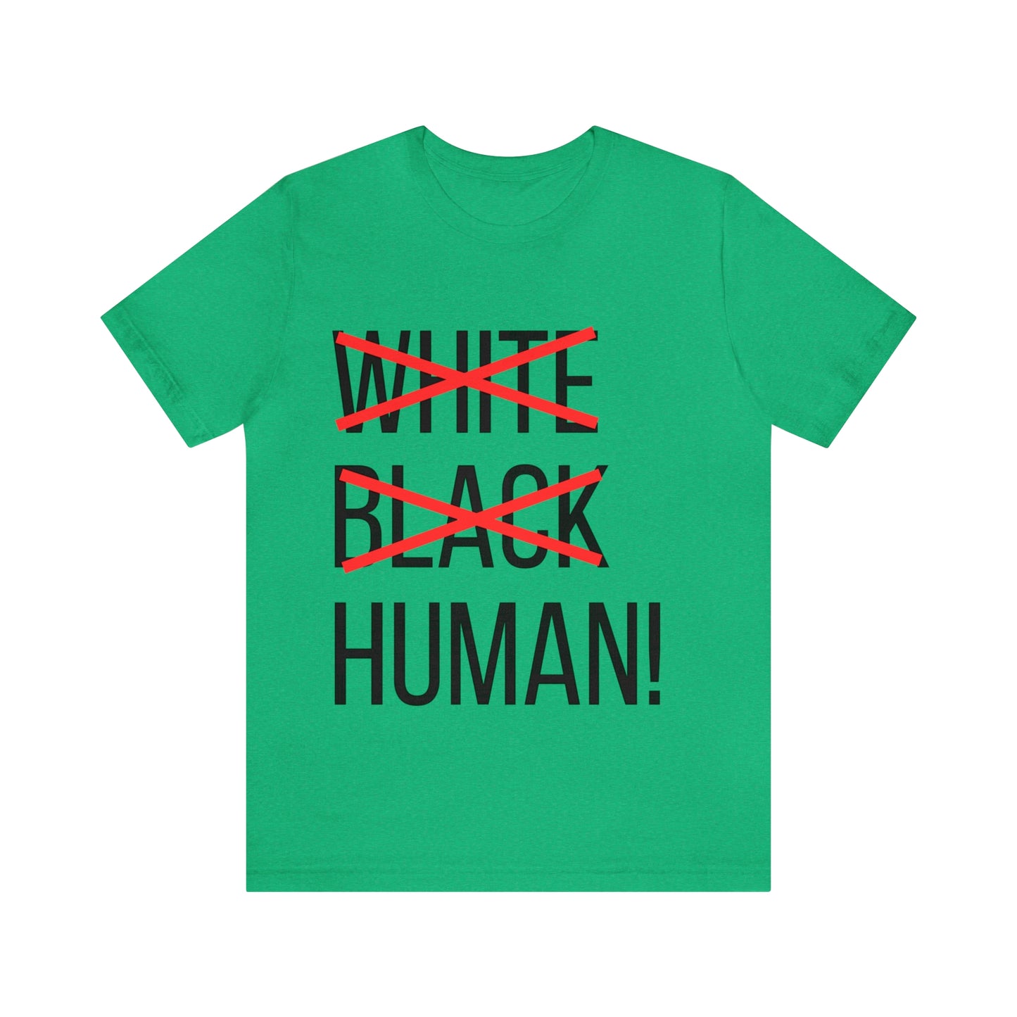 WHITE, BLACK, HUMAN Unisex Jersey Short Sleeve Tee
