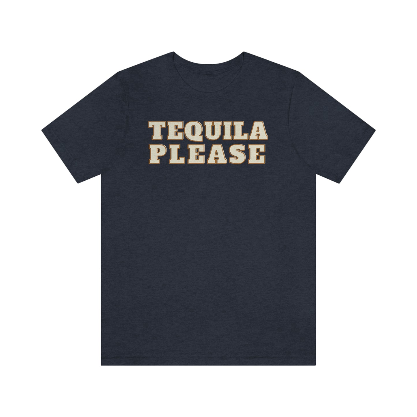 TEQUILA PLEASE Unisex Jersey Short Sleeve Tee